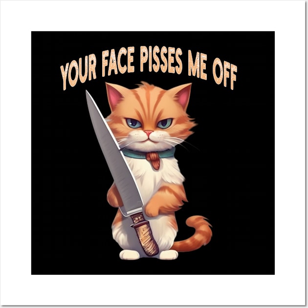 your face pisses me off Wall Art by mdr design